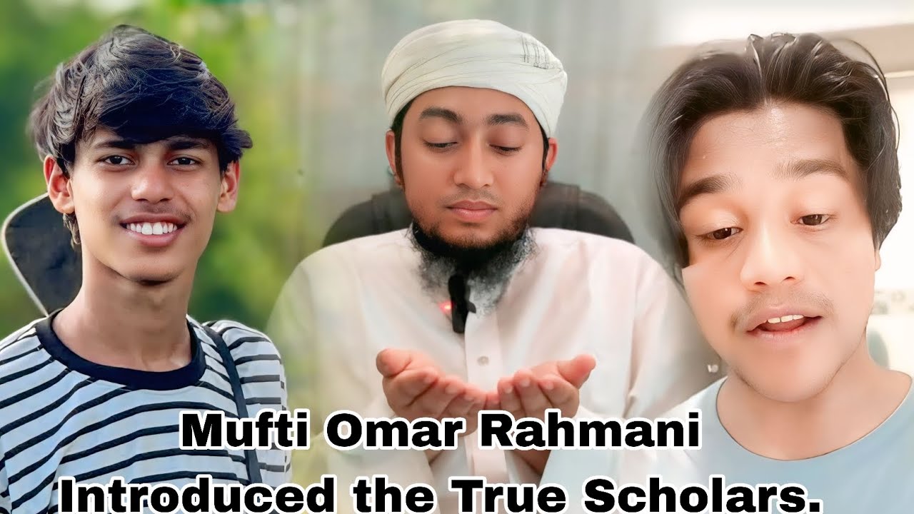 Mufti Omar Rahmani Introduced the True Scholars.