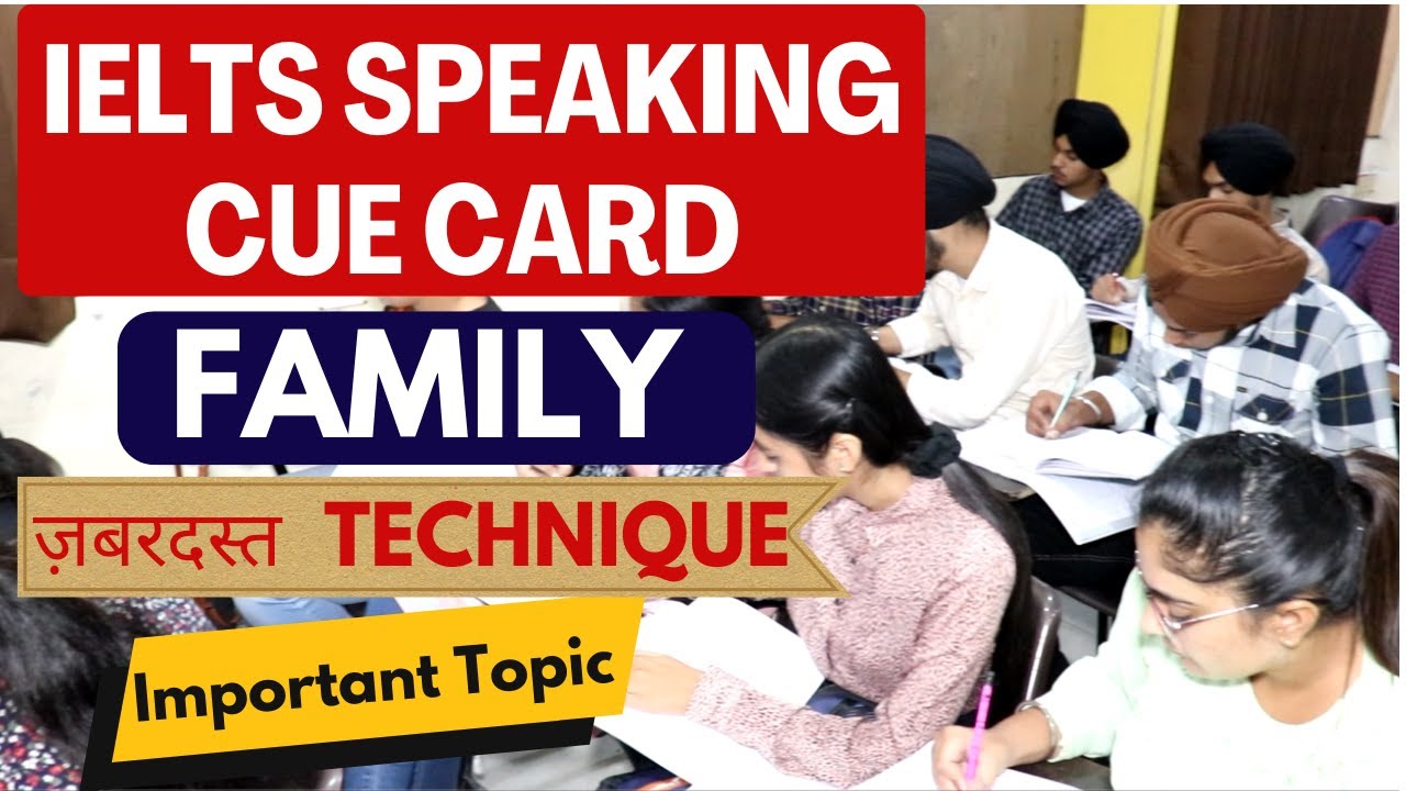 IELTS SPEAKING CUE CARD - FAMILY | IMPORTANT TOPIC | EASY & BEST TECHNIQUE