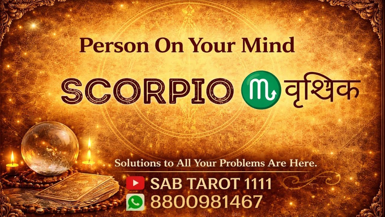 SCORPIO ♏ वृश्चिक l PERSON On YOUR MIND  8800981467 @sab1111 @SabTarot1111-Aquarius #tarotreading