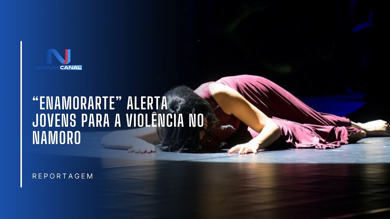 “ENAMORARTE” ALERTA JOVENS PARA A VIOLÊNCIA NO NAMORO