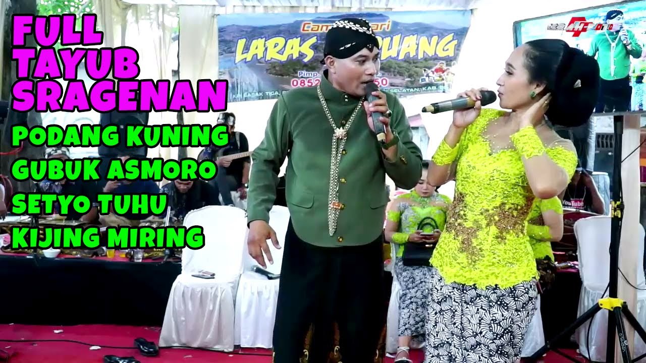 FULL TAYUB SRAGENAN PODANG KUNING GUBUK ASMORO SETYO TUHU KIJING MIRING CAMPURSARI LARAS KEDUANG