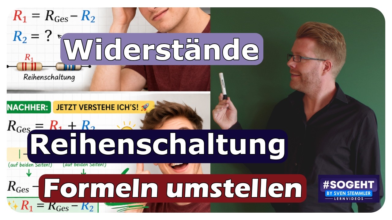 So stellst du Formeln um (mit Reihenschaltung erkl&auml;rt)