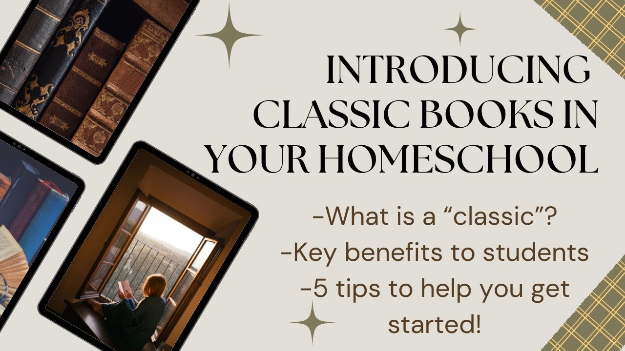 Introducing Classic Books in Your Homeschool | What is a classic? | Benefits | Tips to Get Started!