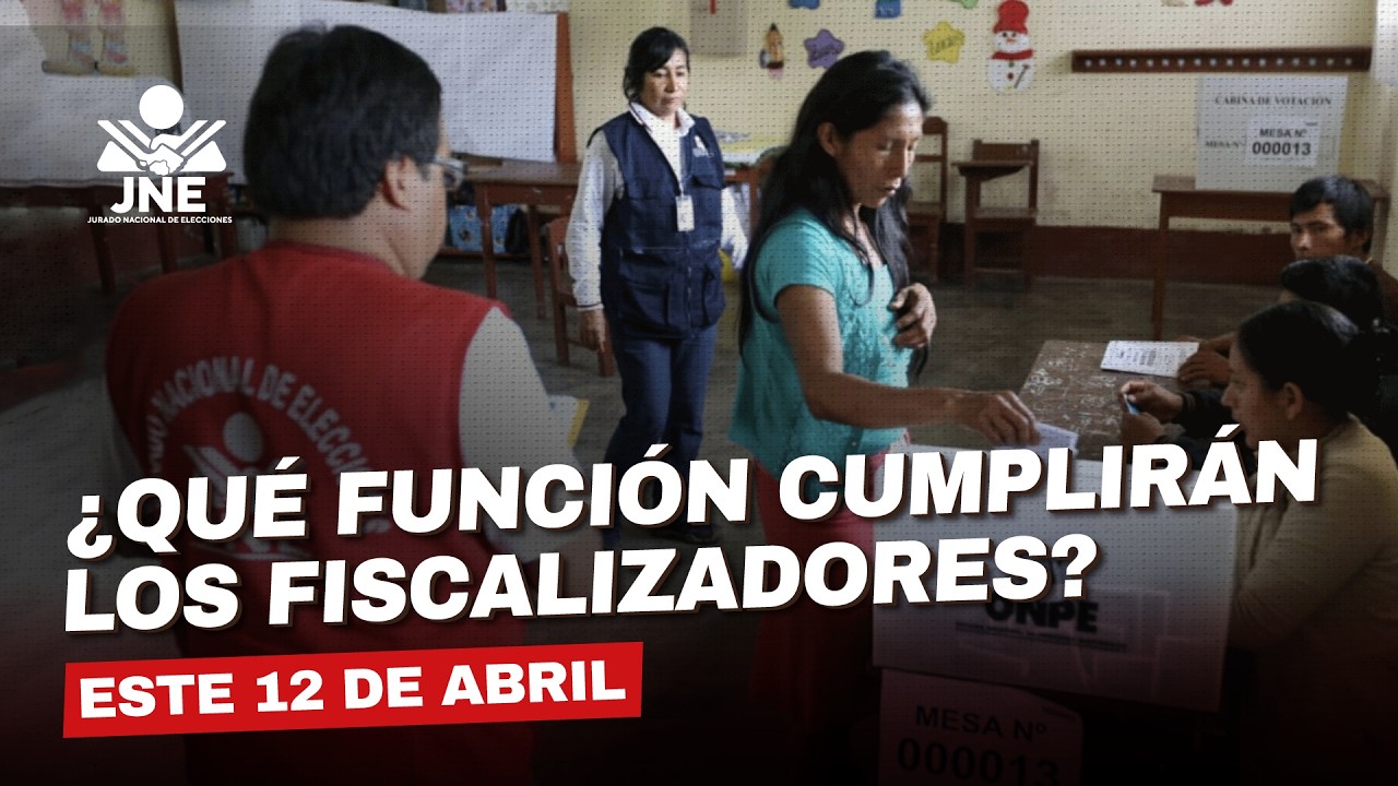 El rol clave de los fiscalizadores para el d&iacute;a de la jornada electoral | Elecciones Generales 2026
