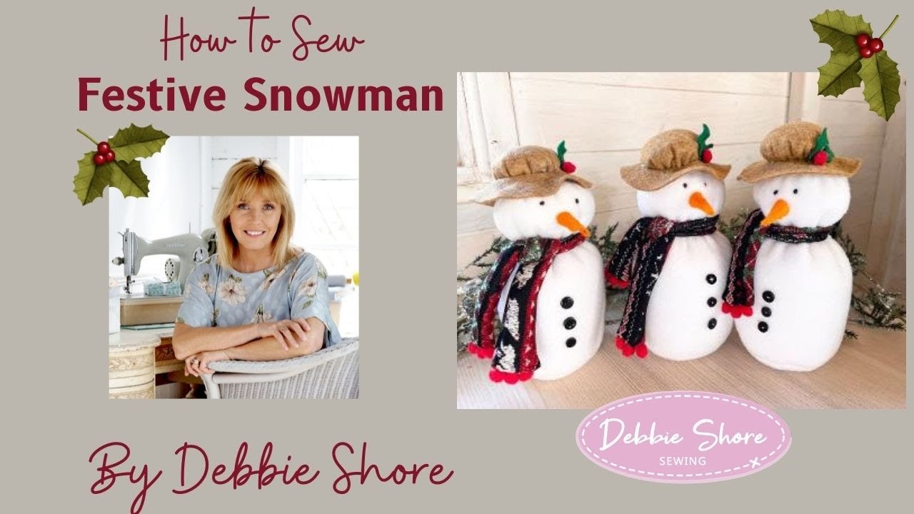 How to Sew a festive snowman by Debbie Shore