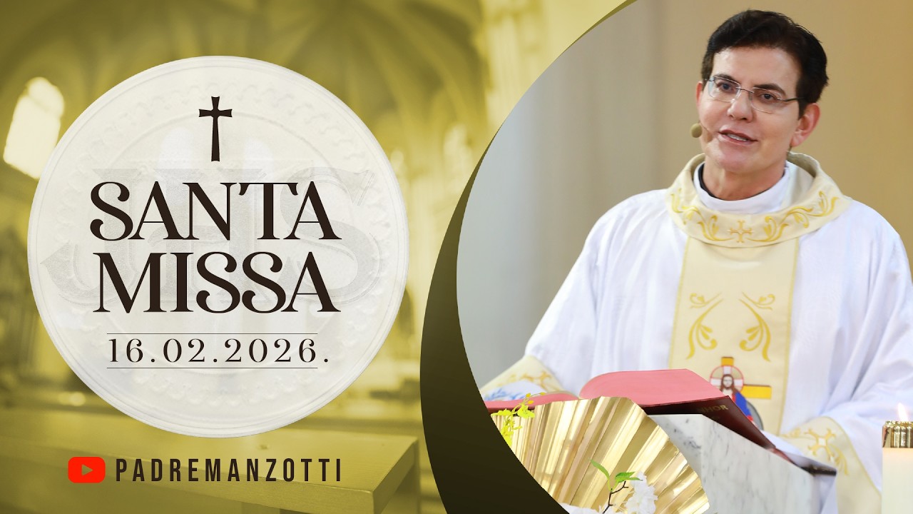 SANTA MISSA AO VIVO | 16/02/2026 | @PadreManzottiOficial