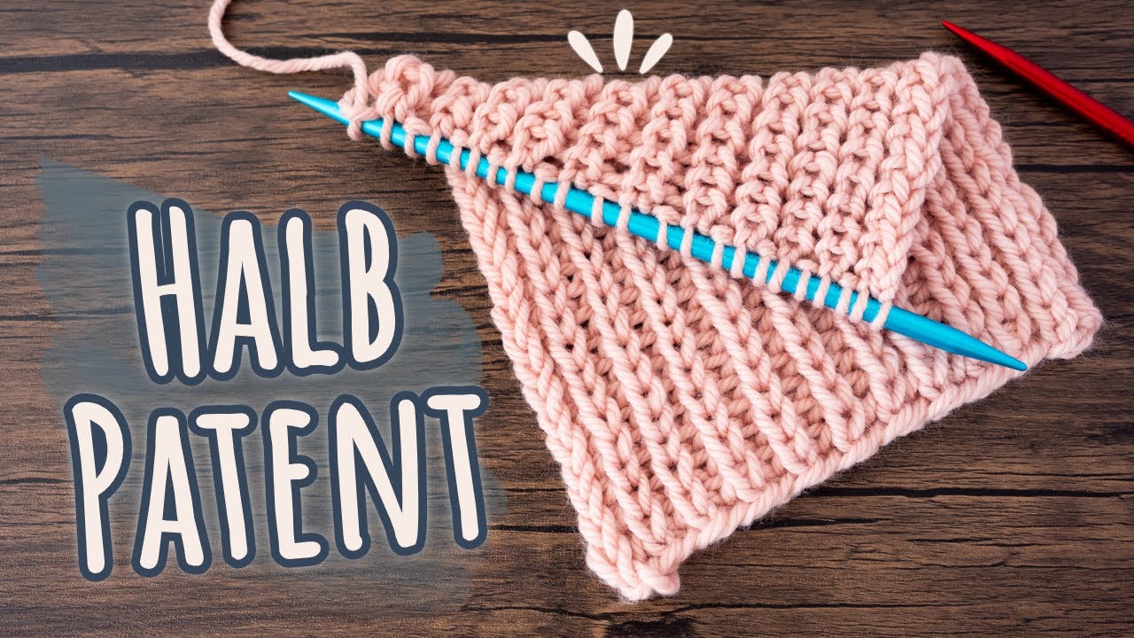 Halbpatent stricken für Schal, Stirnband & Pullover
