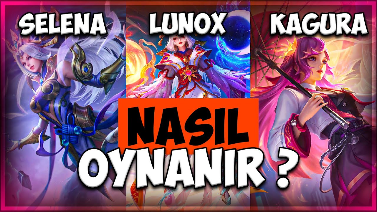 5 DAKİKA'DA SELENA - KAGURA - LUNOX NASIL OYNANIR | İNCE DETAYLAR - PÜF NOKTALAR | MOBİLE LEGENDS