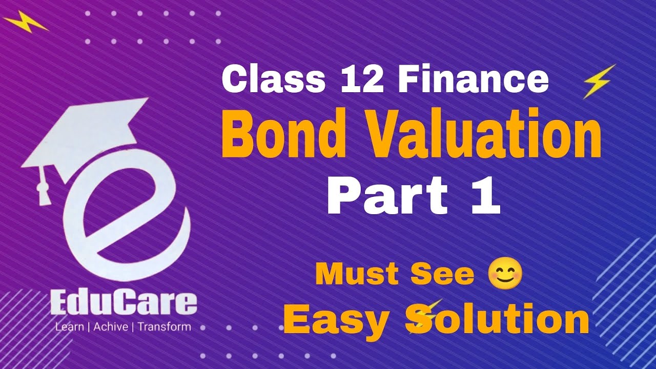 Bond Valuation Class 12 Finance Part 1 || Bond Valuation Easy Solution