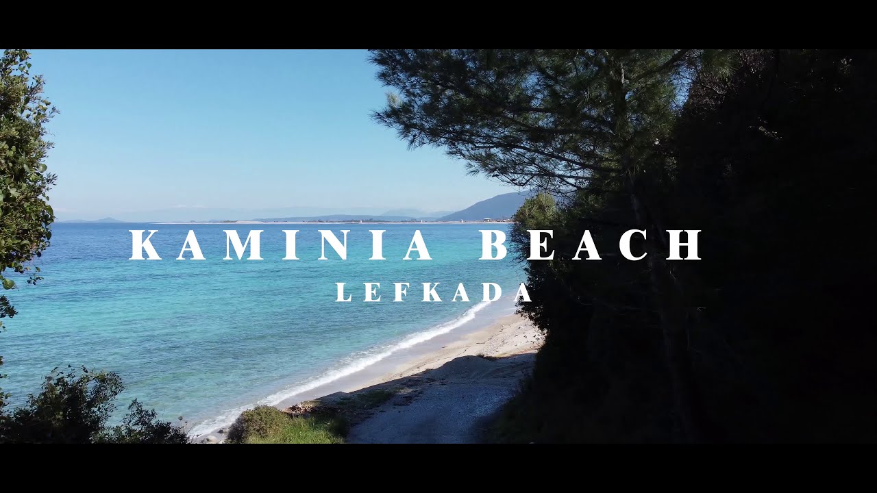 Kaminia Beach - Lefkada - extended video - 4K