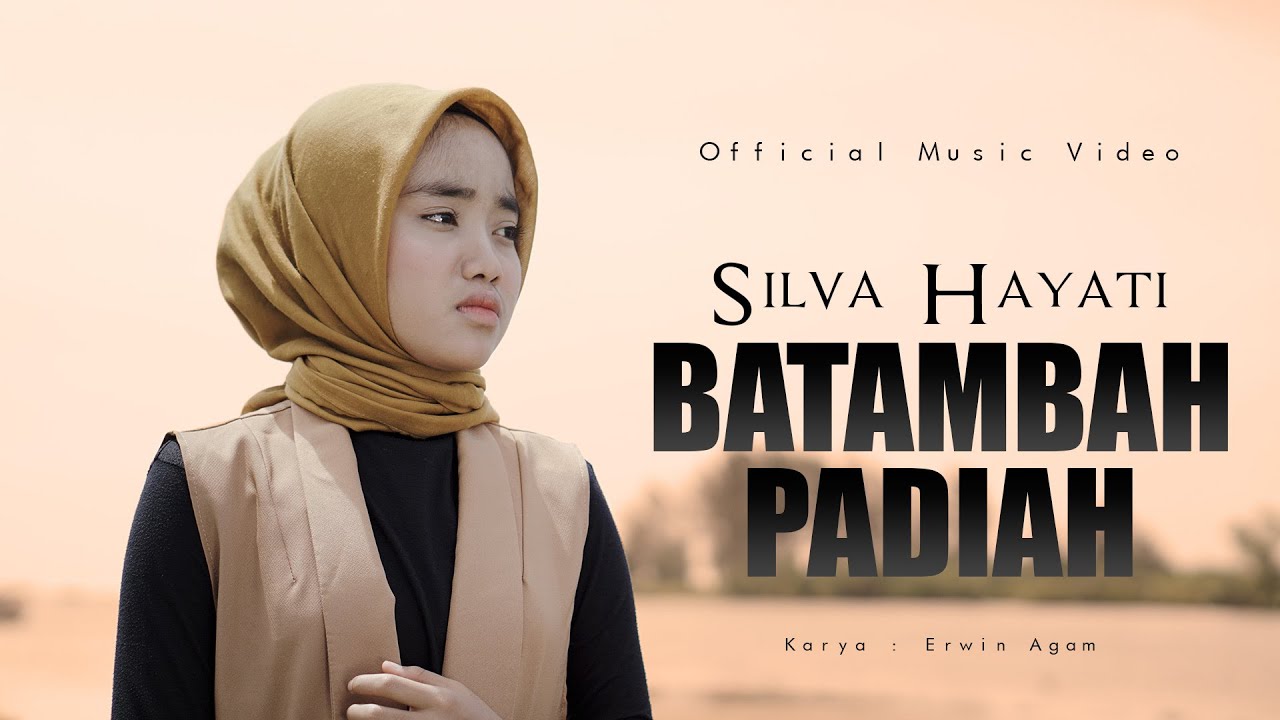 Silva Hayati - Batambah Padiah (Official Music Video)
