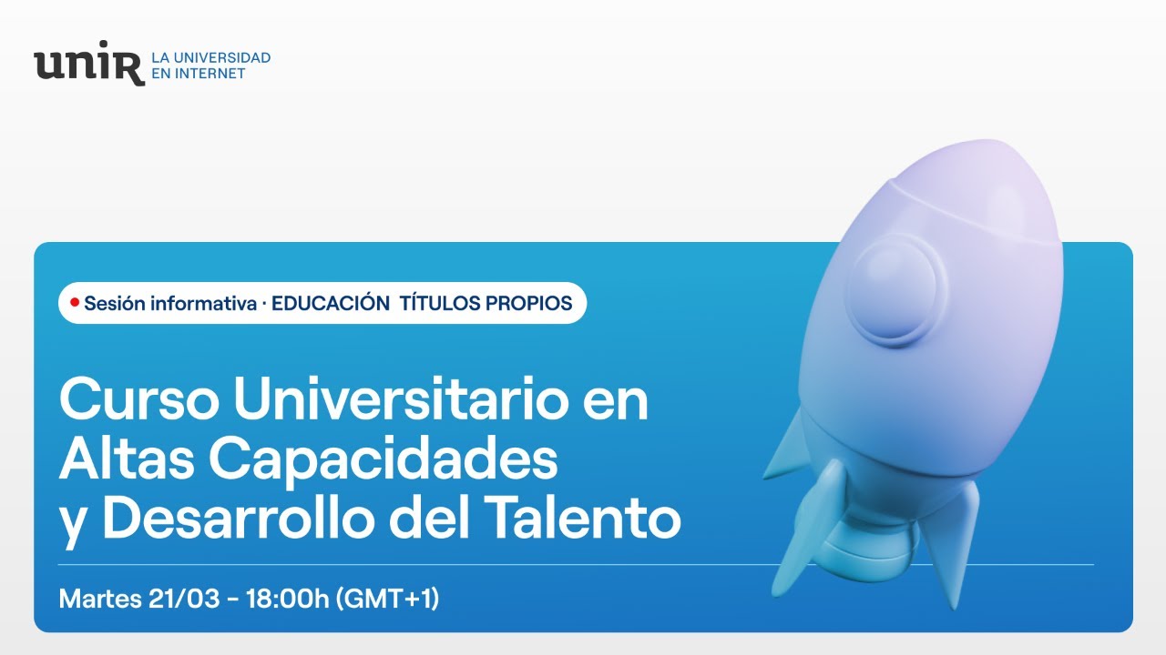 Sesión Informativa: Curso Universitario en Altas Capacidades y Desarrollo del Talento