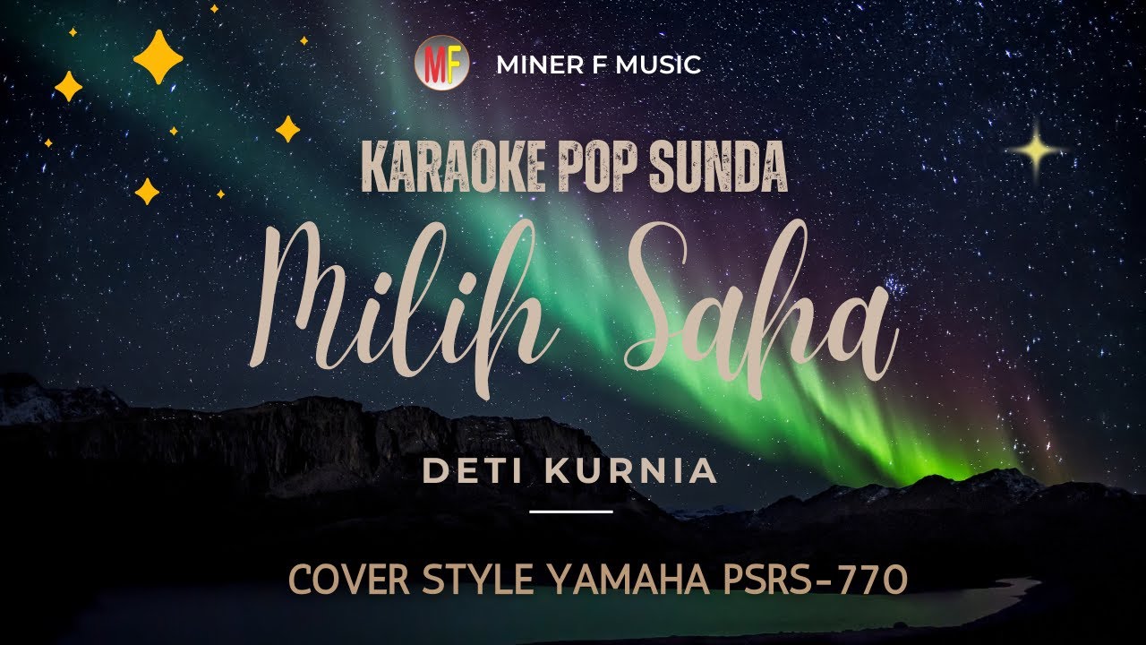 MILIH SAHA - DETI KURNIA | KARAOKE LIRIK POP SUNDA | MINER F MUSIC