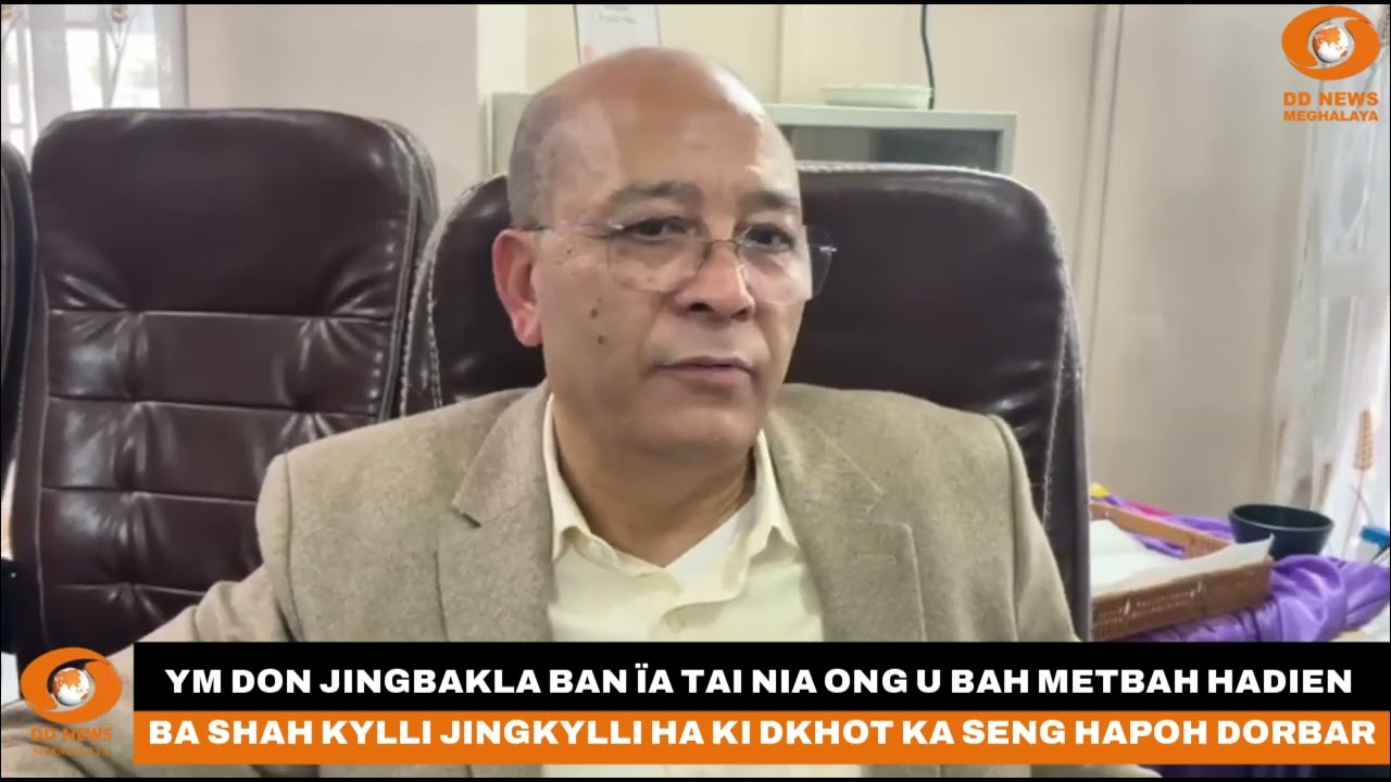YM DON JINGBAKLA BAN ÏA TAI NIA ONG U BAH METBAH HADIEN BA SHAH KYLLI JINGKYLLI HA KI DKHOT KA SENG