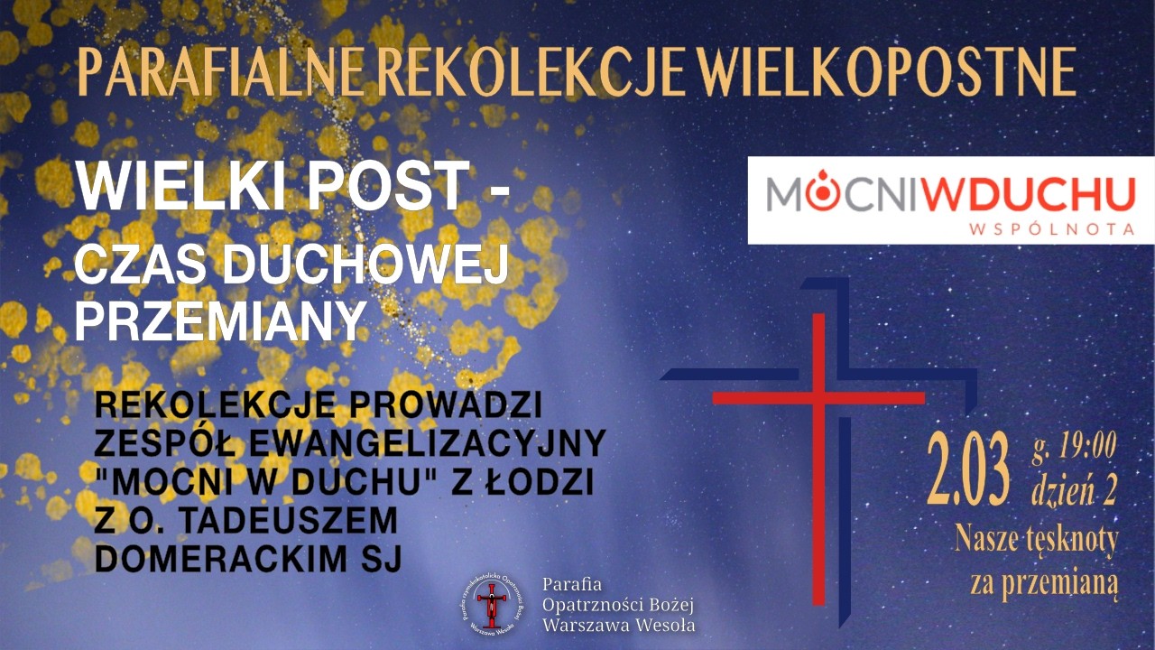 2 dzień Rekolekcji Wielkopostnych, Parafia Opatrzności Bożej, Wesoła, 2/03/2026, g.:19:00