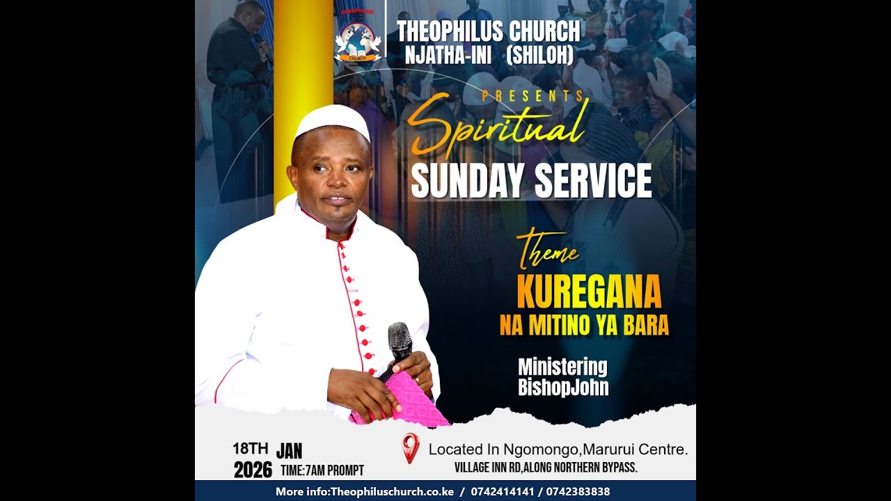 Sunday Service (Kuregana na Mitino ya Barabara)      | Bishop John Githiri    | 18th Jan, 2026