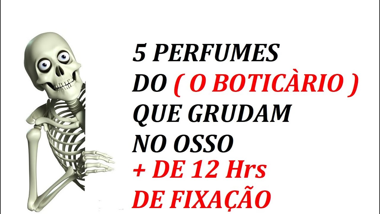 5 PERFUMES DO ( O BOTICÀRIO ) QUE FIXAM POR + DE 12 Hrs.