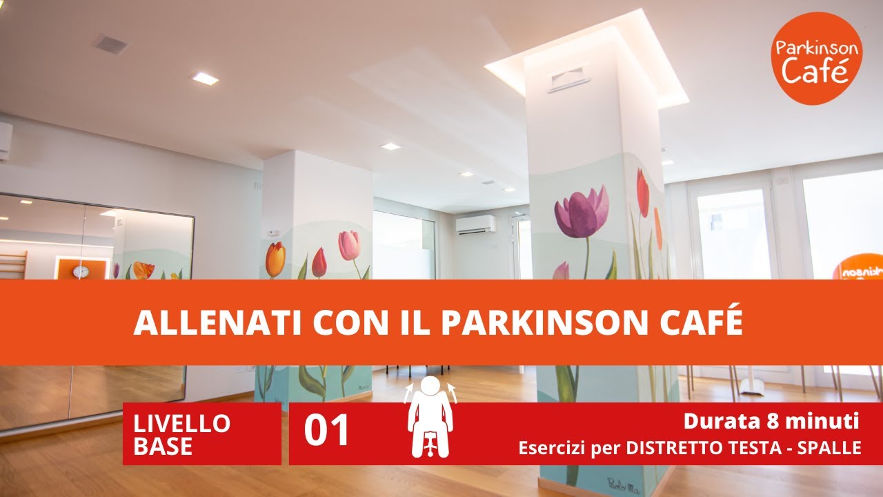 ALLENATI CON IL PARKINSON CAFÉ: ALLENAMENTO BASE 01 - TESTA  - SPALLE