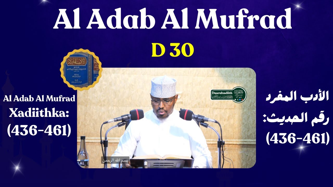 D 30 Al Adab Al Mufrad Xadiithka (436-461) || Sh Xassaan Abu Salmaan