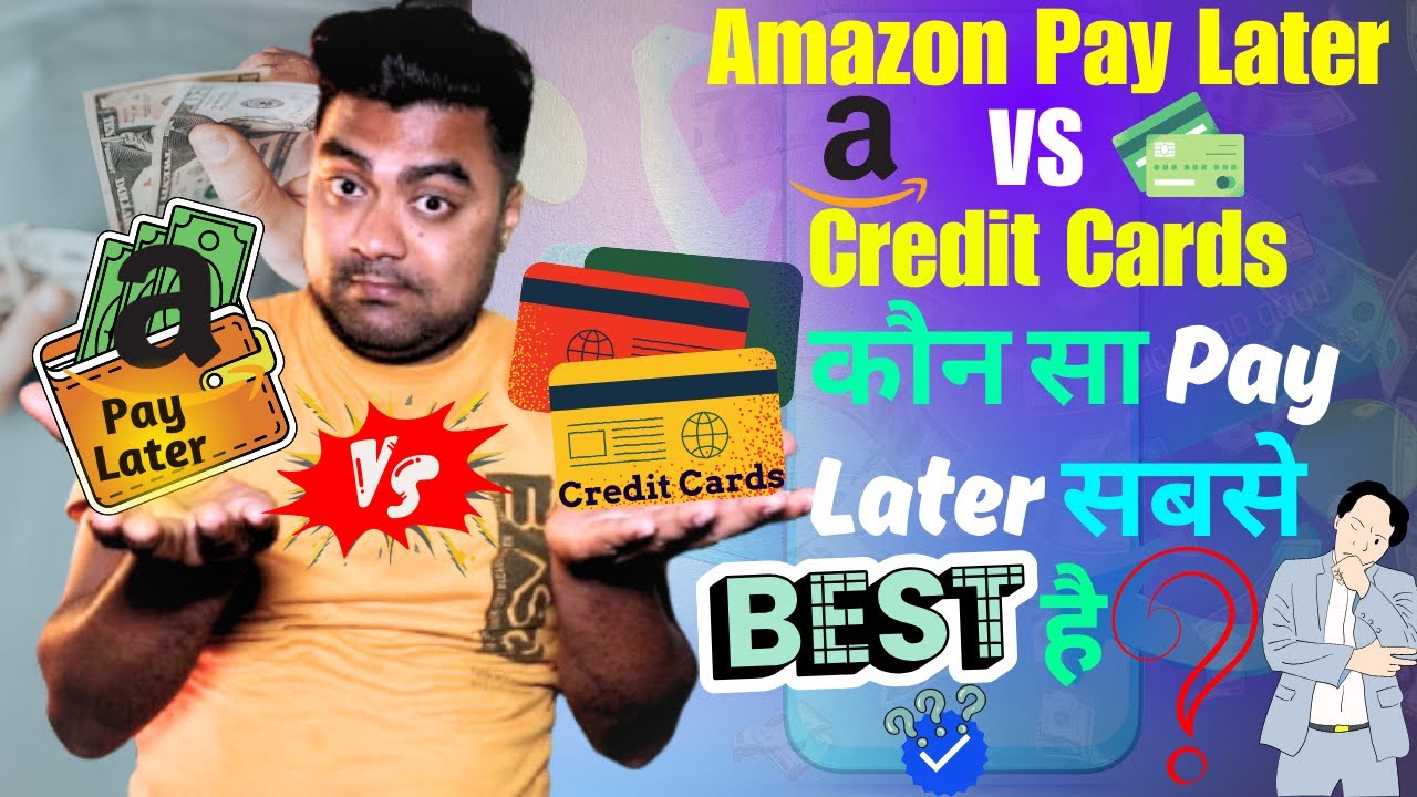Amazon Pay Later VS Credit Cards 🤑 | कौन सा Pay Later सबसे Best है | Amazon Pay Later या Credit Card