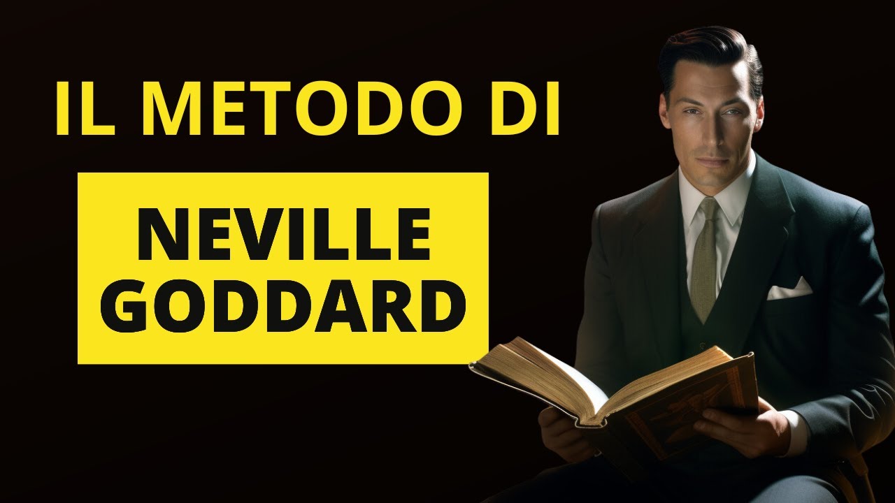 Come Dominare la tua Mente (Il Metodo di Neville Goddard) | 1° parte