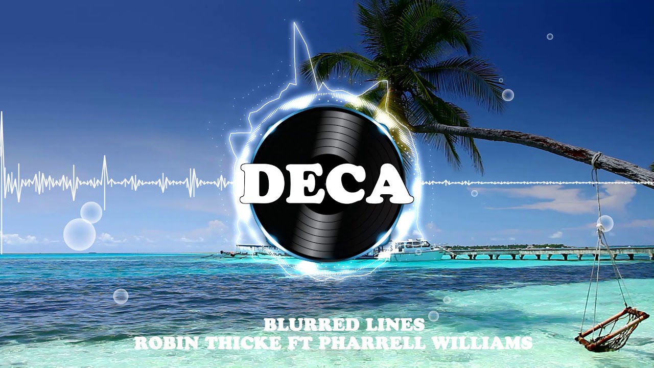 ROBIN THICKE  - BLURRED LINES - Ft PHARRELL WILLIAMS - REMIX