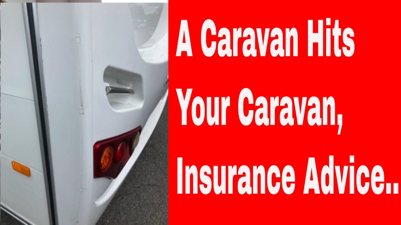 A Caravan Hits Your Caravan Insurance Advice?