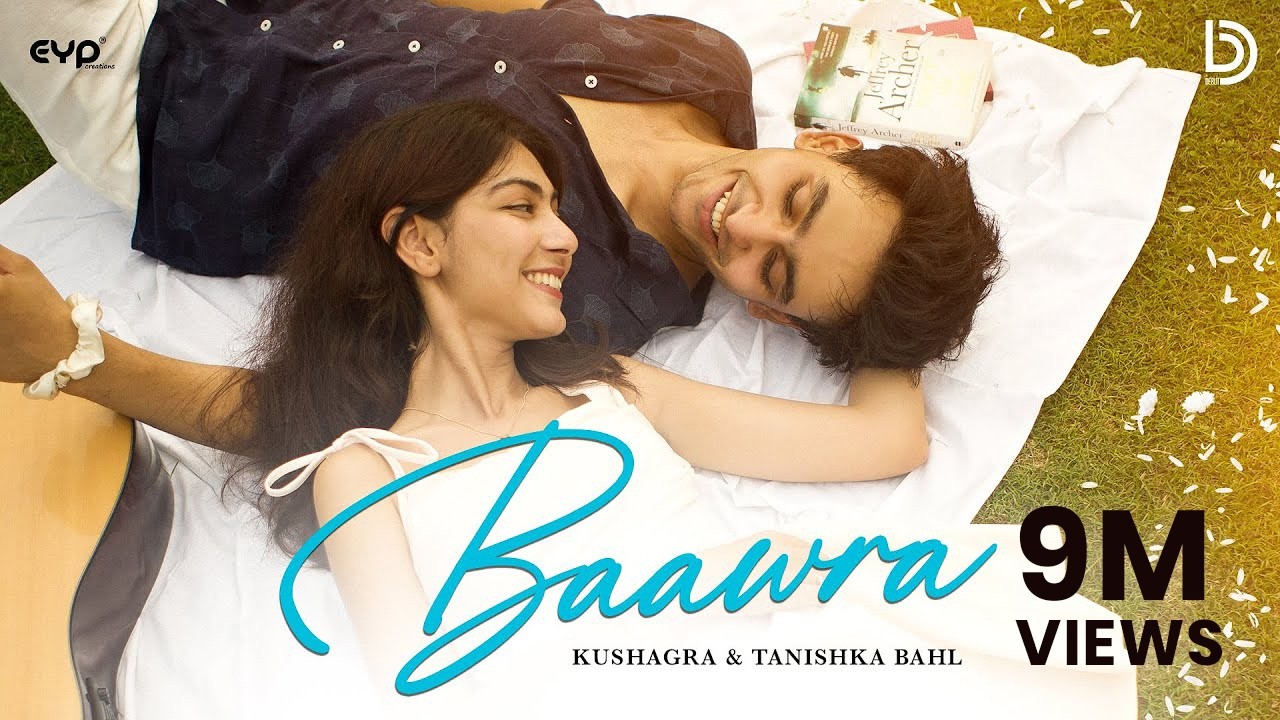 Baawra (Official Video) : Kushagra | Tanishka Bahl | UR Debut | New Songs