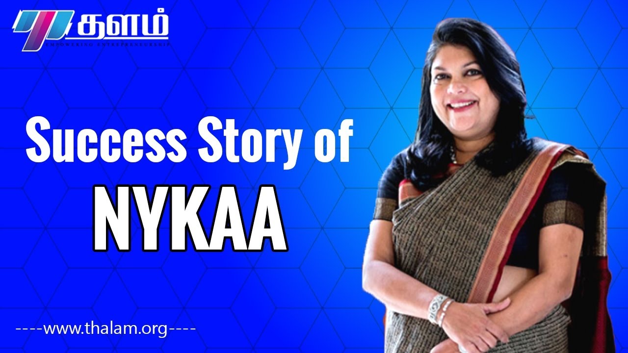What is the Success Story Of Nykaa? In Tamil| Influential Women In Business | Business Success Story
