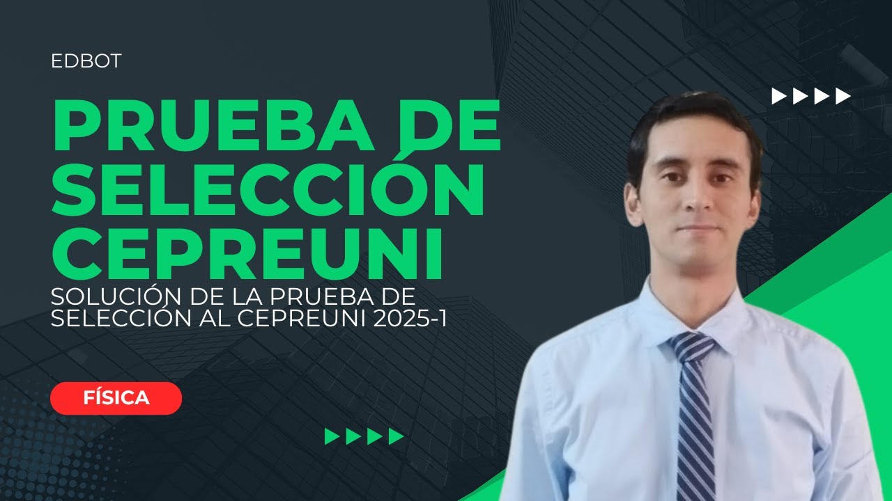 Prueba de selección cepreuni 2025-1