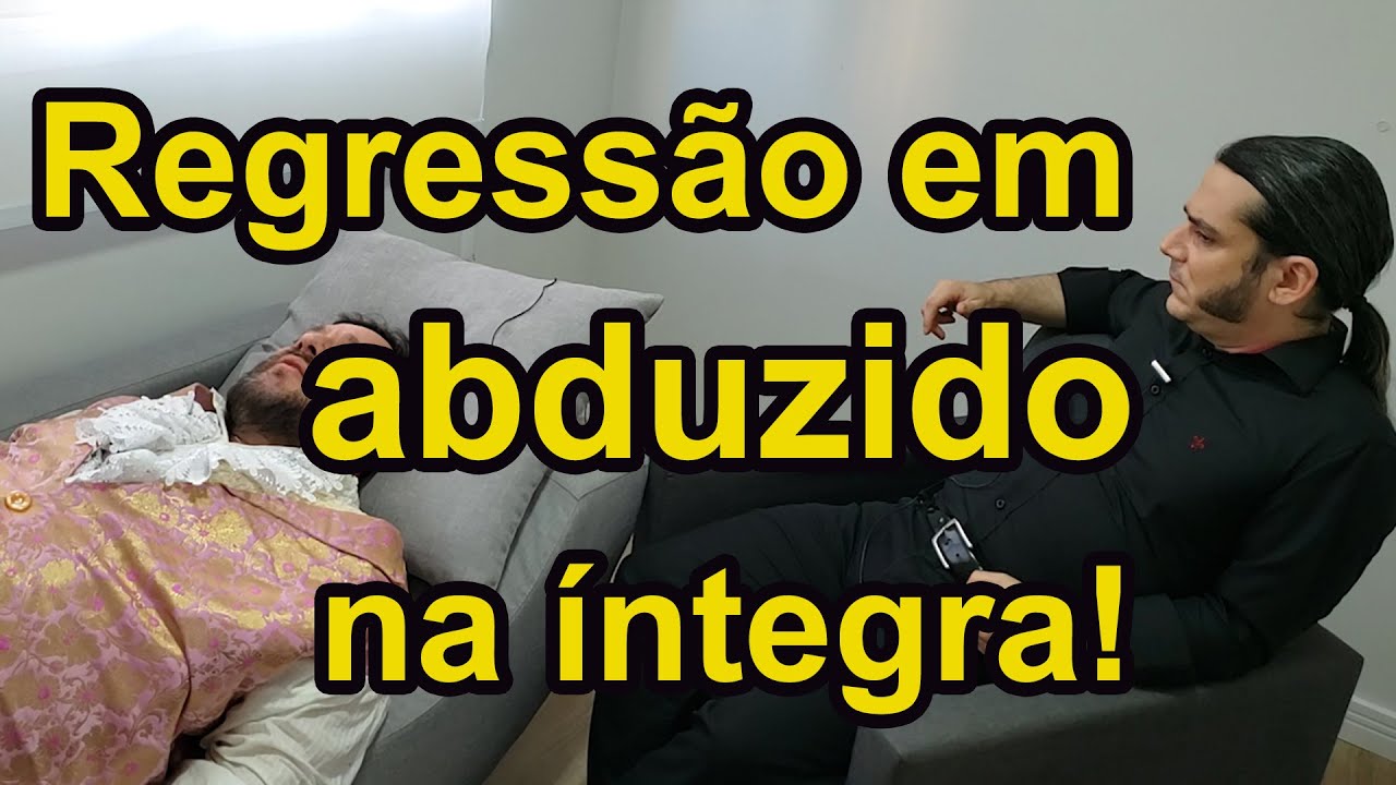 Regressão em abduzido: ele lembrou de TUDO!