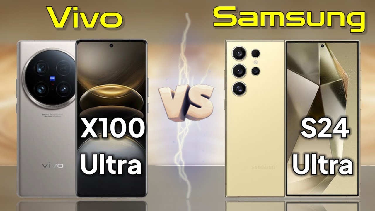 Vivo X100 Ultra Vs Samsung Galaxy S24 Ultra #مقارنه