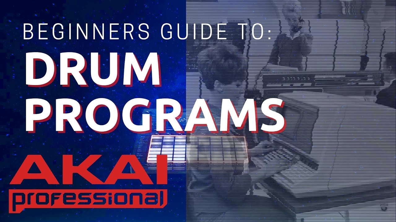Akai Force: Beginners Guides - Drum Programs