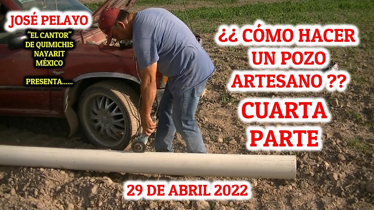 ¿¿CÓMO HACER UN POZO ARTEZANO HASTA EL FINAL?? EN QUIMICHIS, NAYARIT MÉXICO CON HERRAMIENTAS BÁSICAS