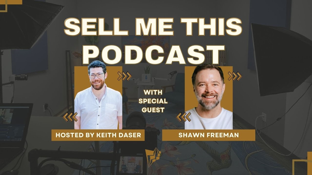 Leadership and the Future of Managed Services with Shawn Freeman | Sell Me This Podcast S2 E1