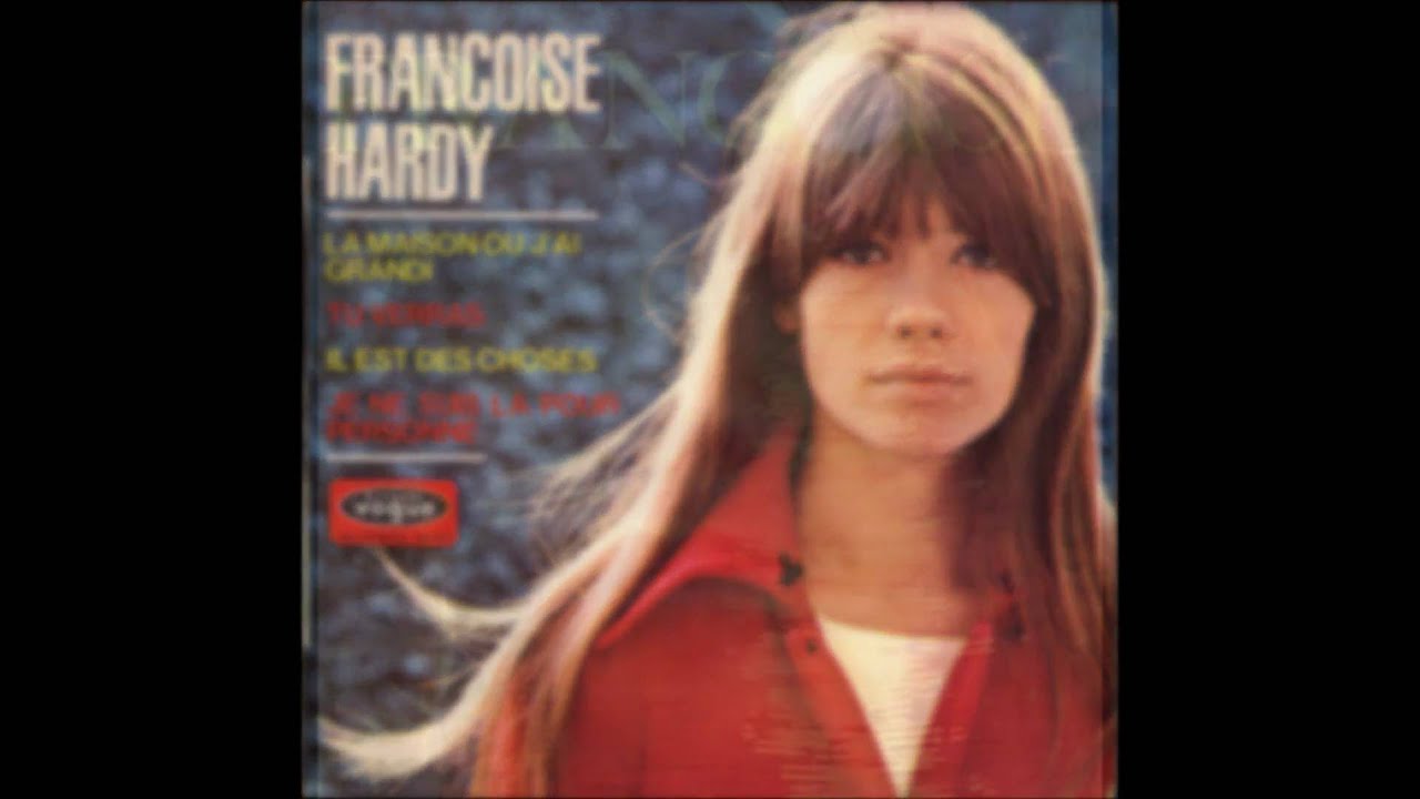 Fran&ccedil;oise Hardy: La maison o&ugrave; j'ai grandi