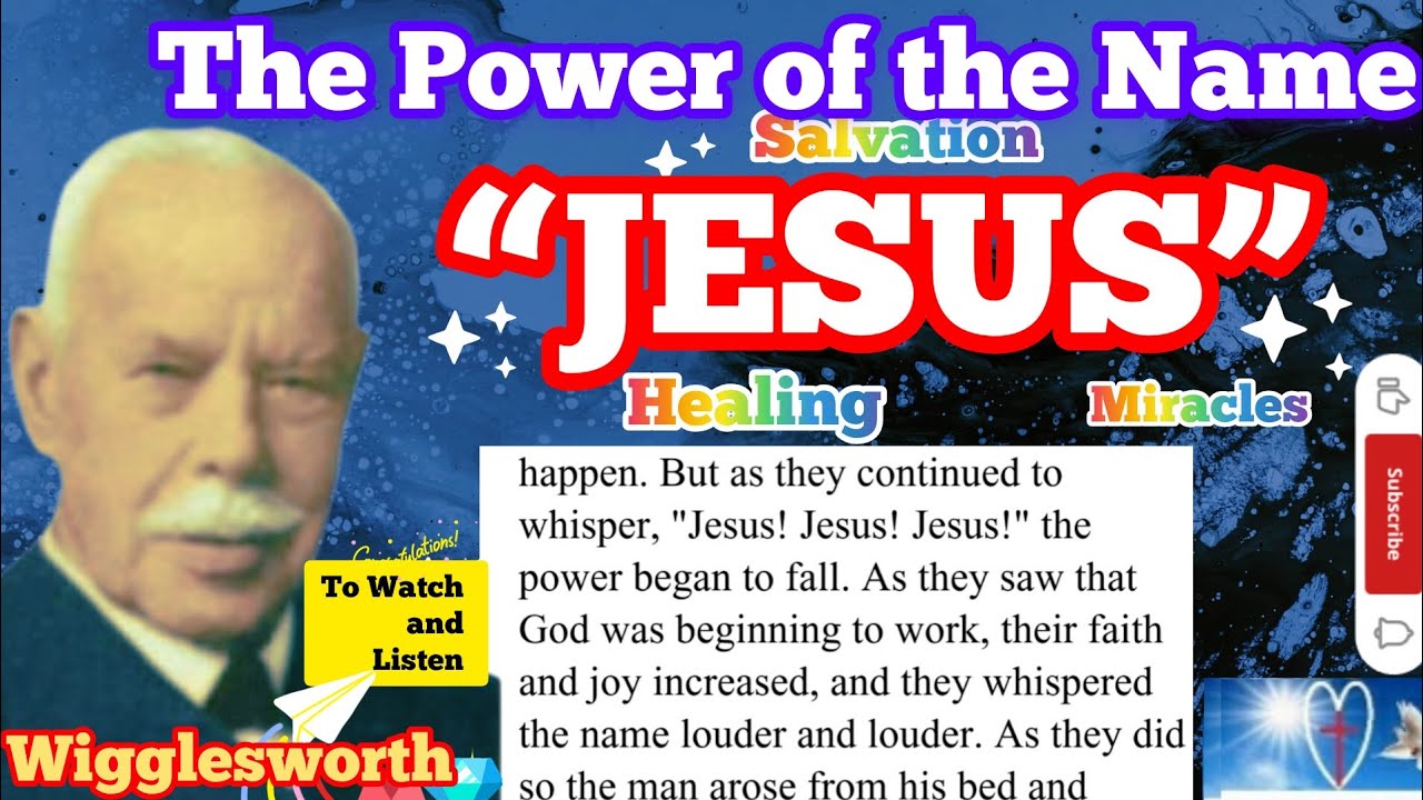 "JESUS" -"The Power of the Name" - Sermon by Smith Wigglesworth.♥️👍 - Do you know true God's Power?