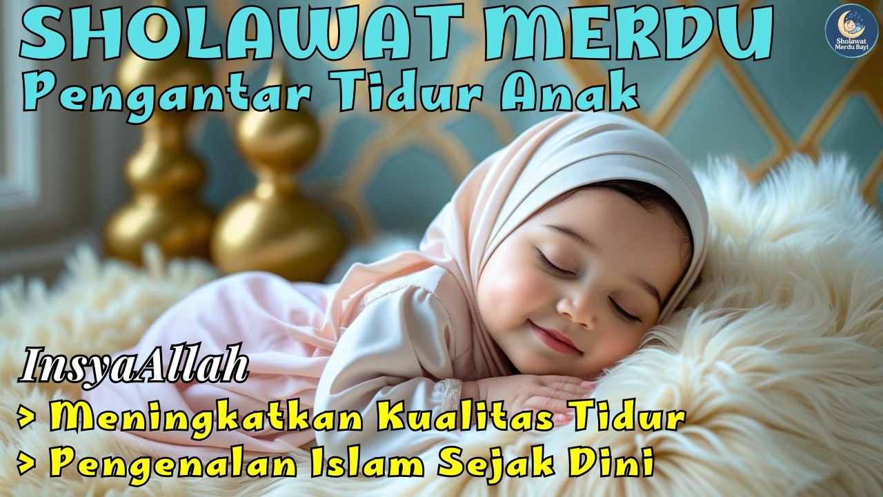 JANGAN KAGET! Bayi Jadi Lebih Tenang & Cepat Pulas Dengan Sholawat Nabi Penyejuk Jiwa