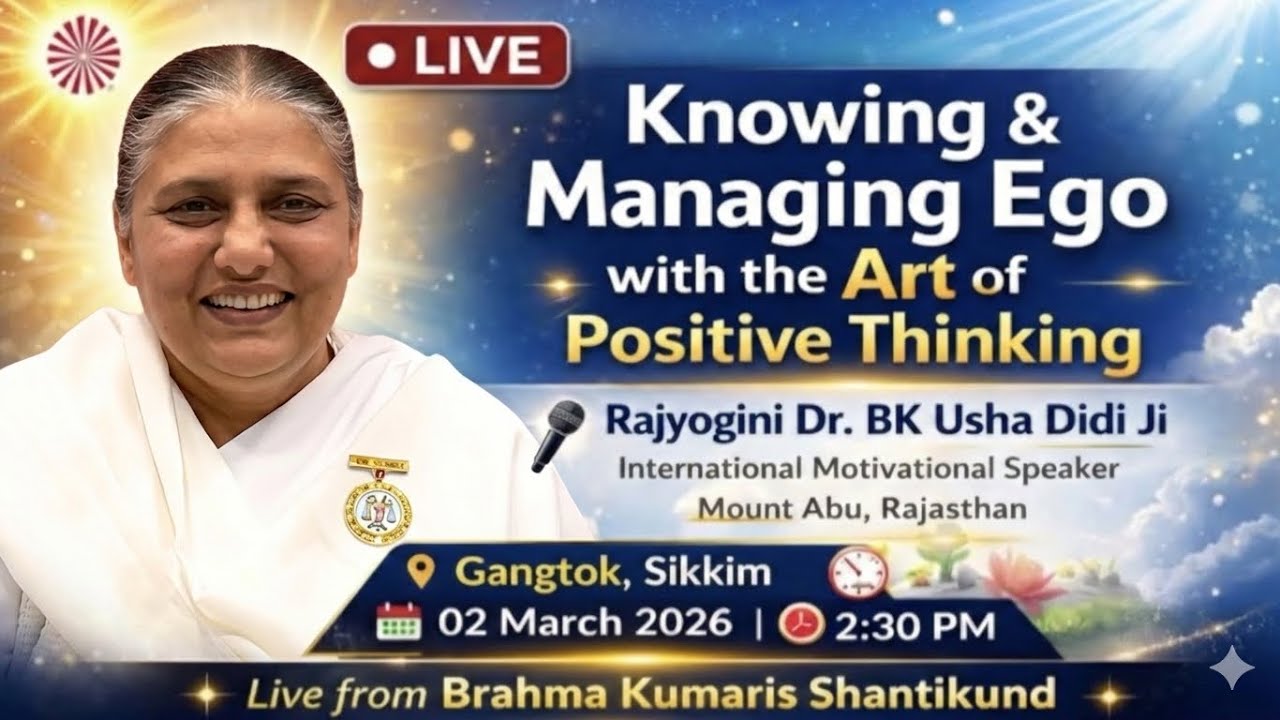 Knowing & Managing Ego with the Art of Positive Thinking Bk Usha didi Gantok Sikkim