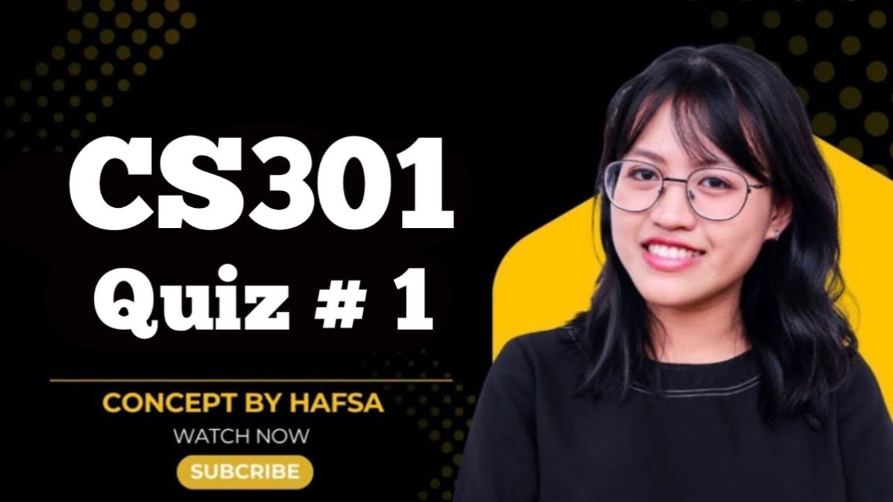 CS301 Quiz 1 2026 | CS301 Quiz 1 | CS301 | CS301 Midterm preparation 