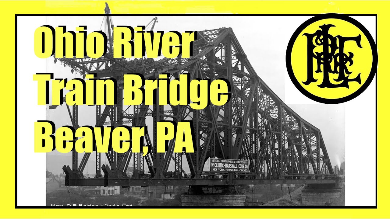 P&LE Ohio River Train Bridge Beaver, PA