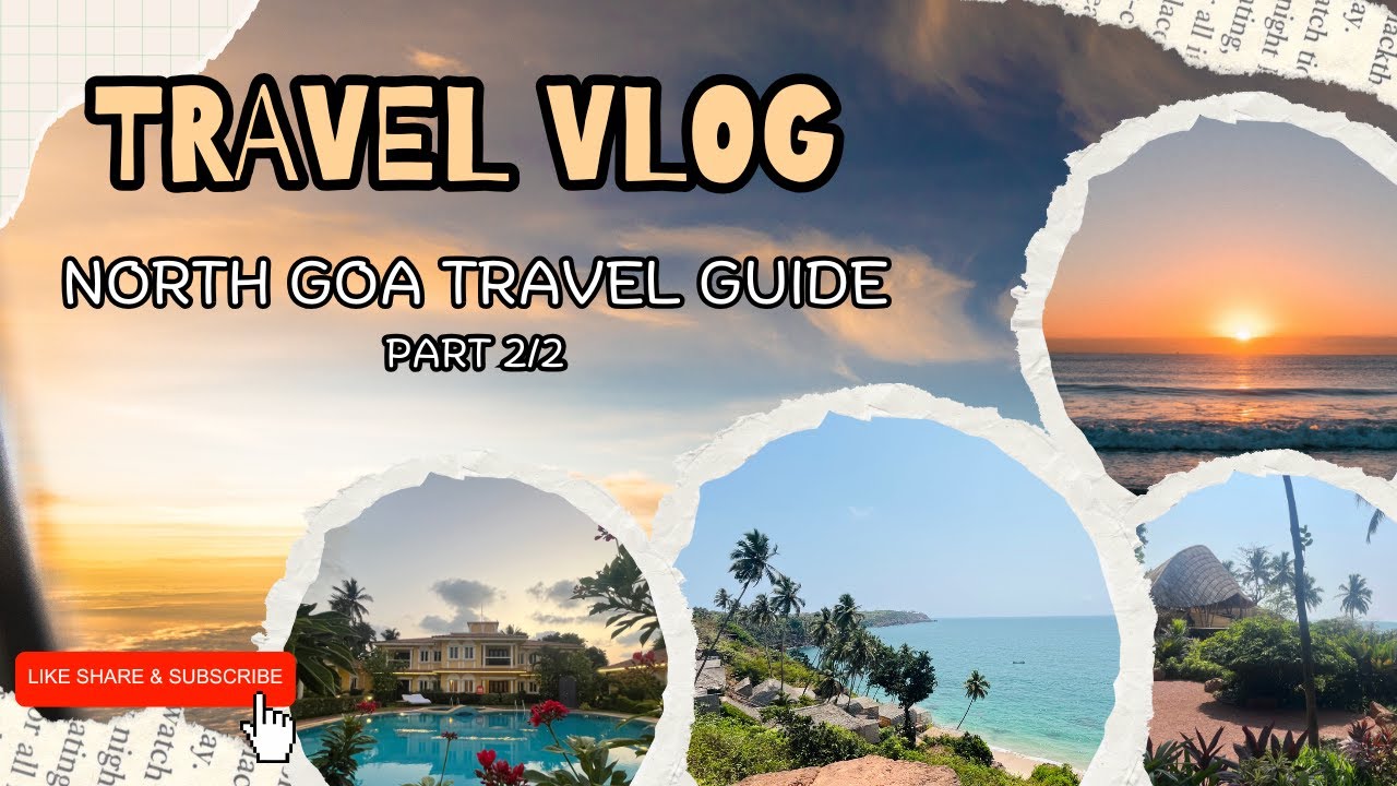Goa Diaries - Part 2 (North Goa)