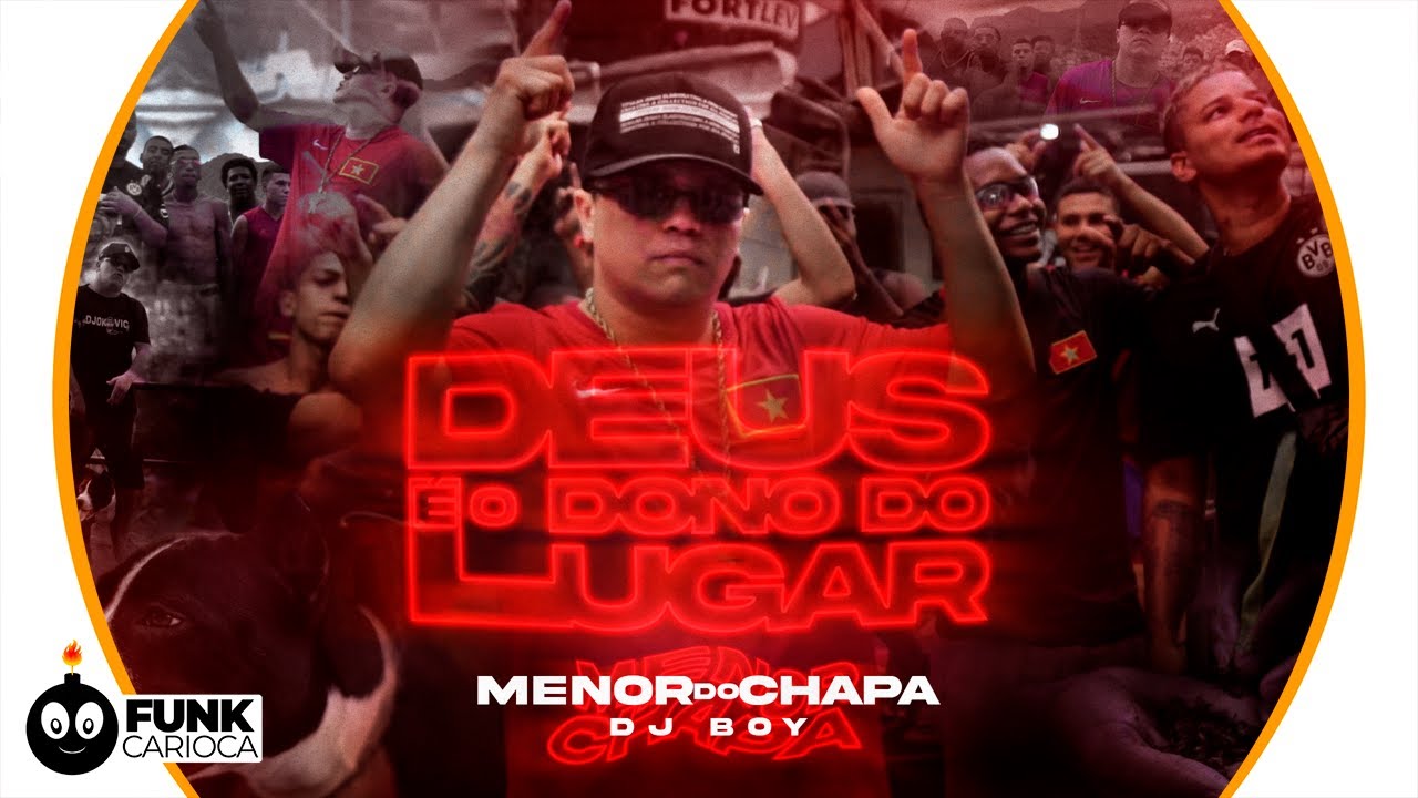 Menor do Chapa - Deus é o dono do lugar (Prod. DJ  Boy)