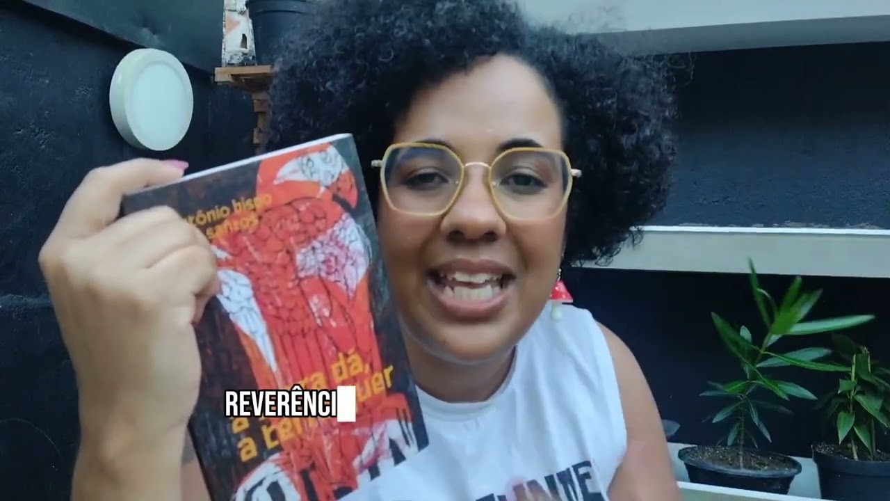Sobre A Terra Dá, A Terra Quer de Nêgo Bispo - Leitura 1 da Contracolonize