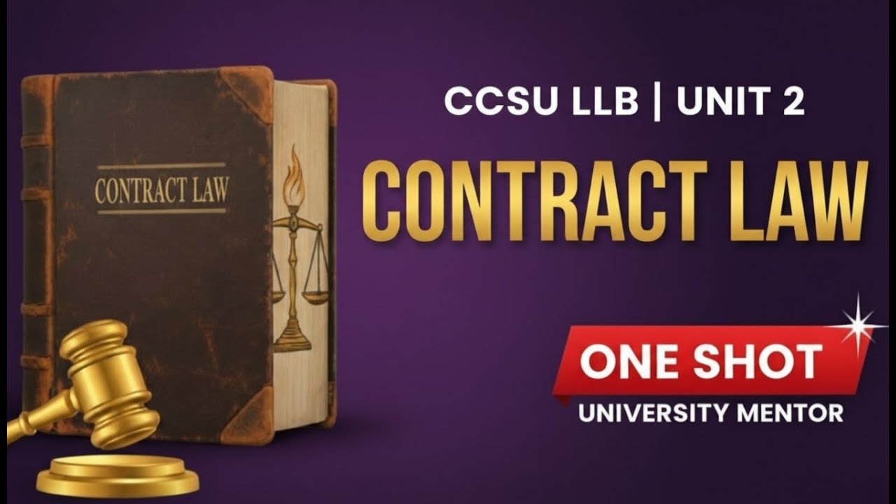 CCSU LLB 3 Year Sem 2 Contract Law | Unit 2 - One Shot Lecture