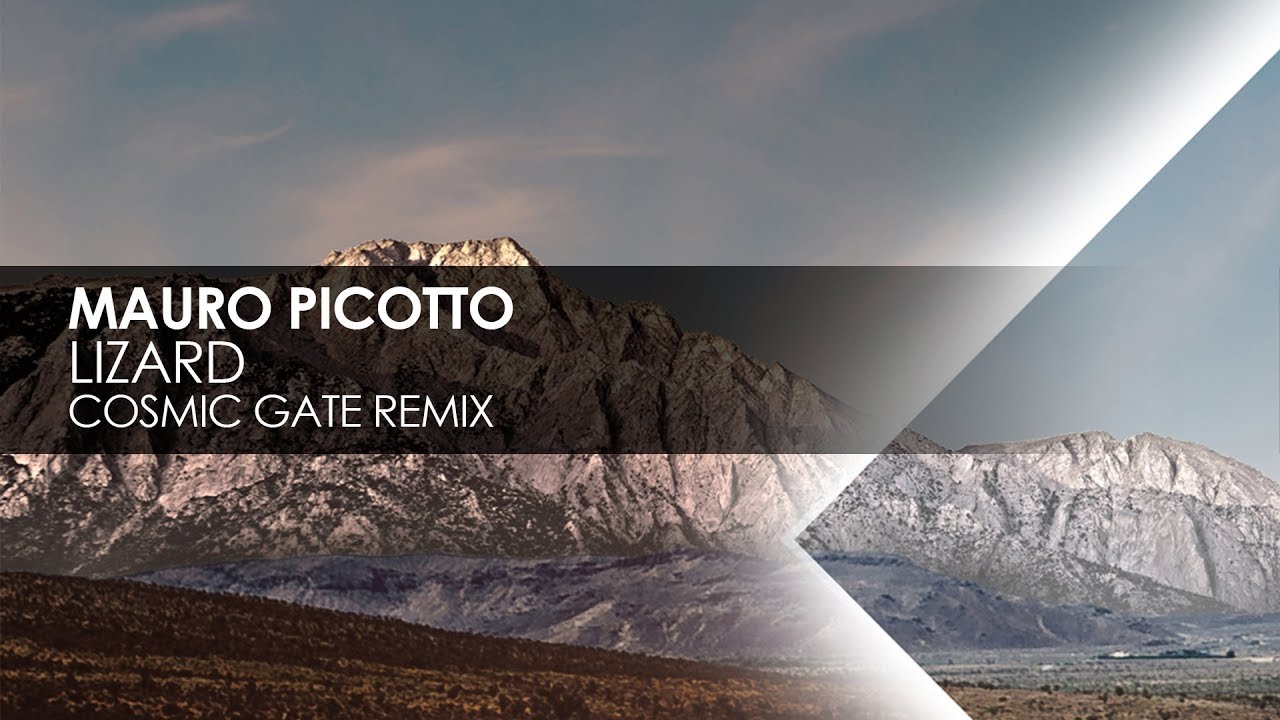 Mauro Picotto - Lizard (Cosmic Gate Remix)
