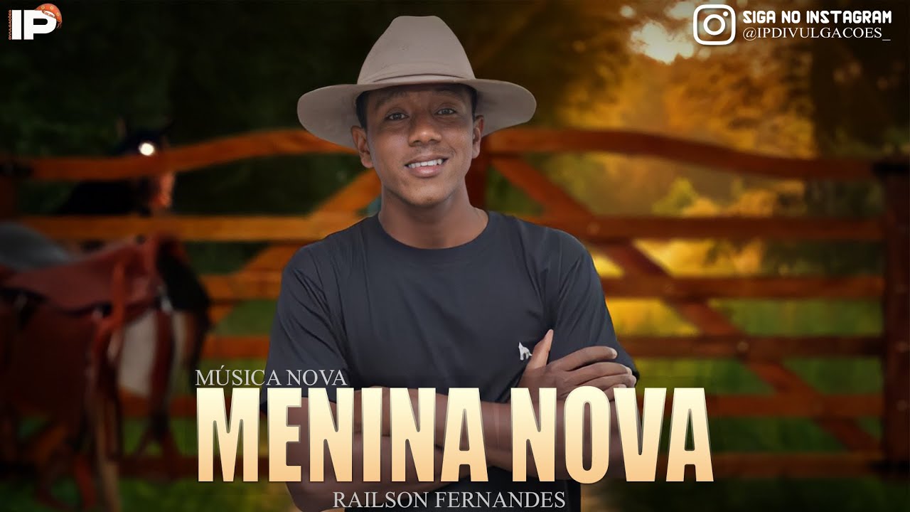 Menina Nova - Railson Fernandes | M&uacute;sica Nova