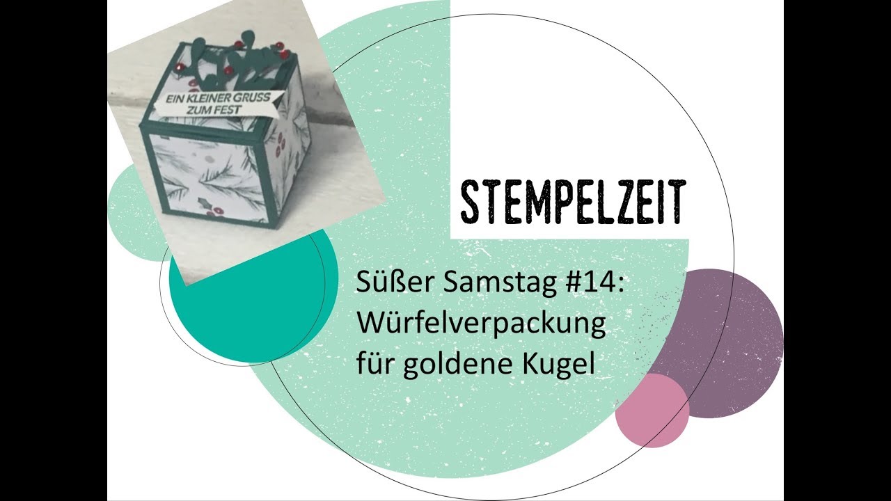 Süßer Samstag #14: Würfelverpackung für die goldene Kugel mit Stampin'Up! Produkten