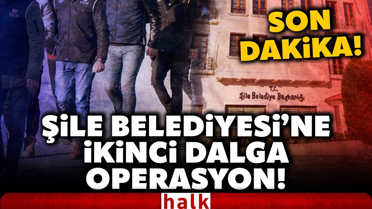 SON DAKİKA! CHP'li Şile Belediyesi'ne ikinci dalga operasyon! 23 kişi hakkında g&ouml;zaltı kararı!