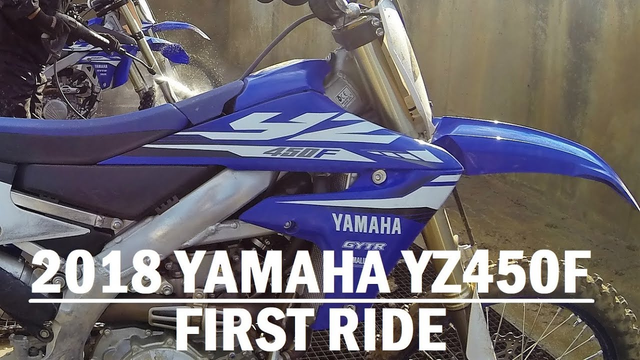 2018 YAMAHA YZ450F FIRST RIDE